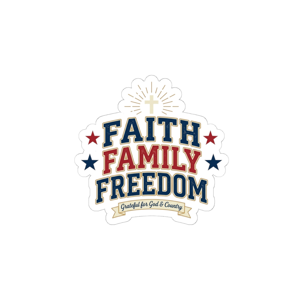 Faith Family Freedom Sticker | Patriotic, Faith-Based, Vintage Americana