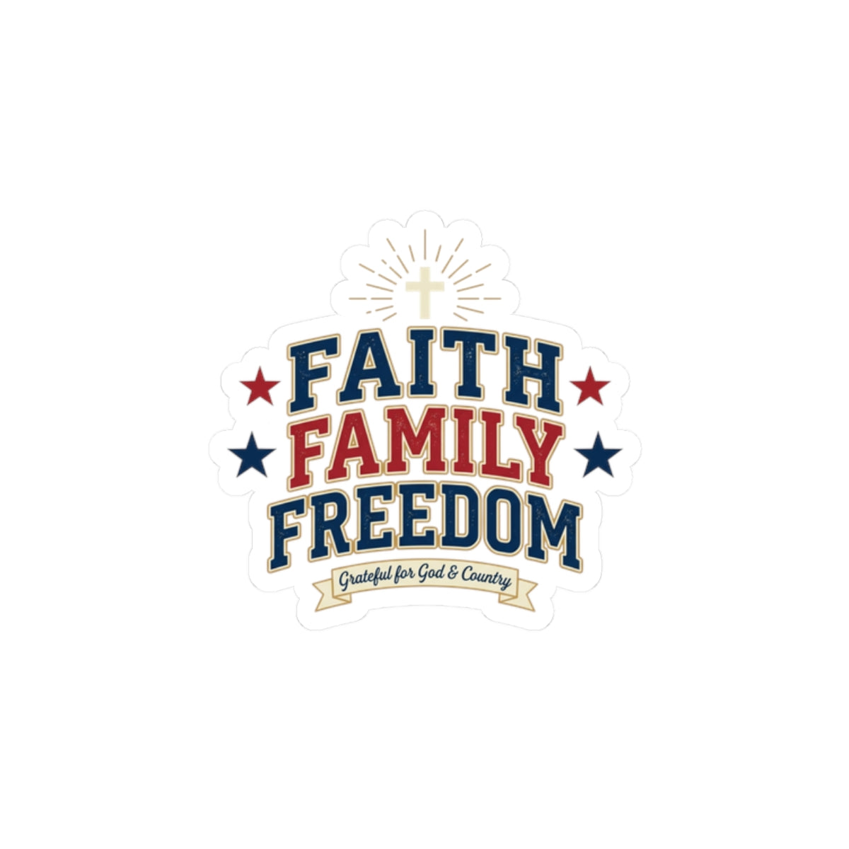 Faith Family Freedom Sticker | Patriotic, Faith-Based, Vintage Americana